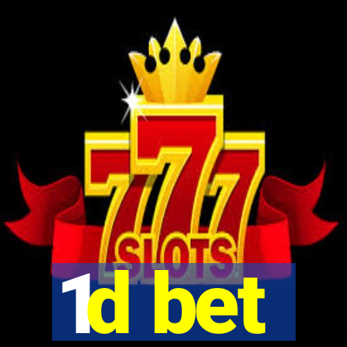 1d bet